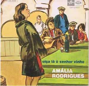Amália Rodrigues - Oiça Lá Ó Senhor Vinho - Disco Vinil 7"
