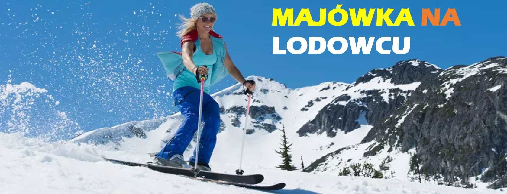 Majówka na nartach / Długi weekend majowy na Lodowcu 5 dni Hotel 4 HB