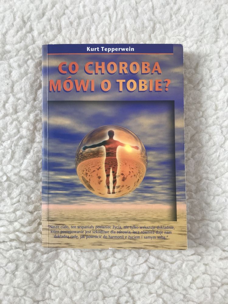 Książka Co choroba mówi o tobie? - K. Tepperwein, poradnik zdrowie
