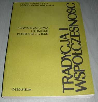 Tradycja i współczesność powinowactwa literackie polsko-rosyjskie