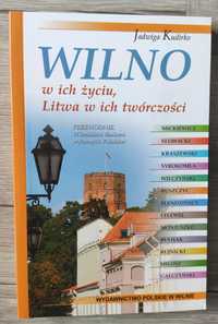 Wilno w ich życiu , Litwa w ich twórczości