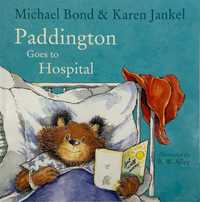 Paddington Goes to Hospital	Michael Bond