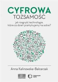 Cyfrowa tożsamość - Anna Kalinowska-Balcerzak