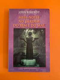 Meia-Noite no Jardim do Bem e do Mal - John Berendt