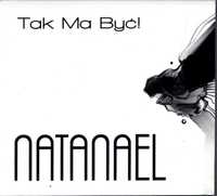 Natanael - Tak Ma Być (CD)