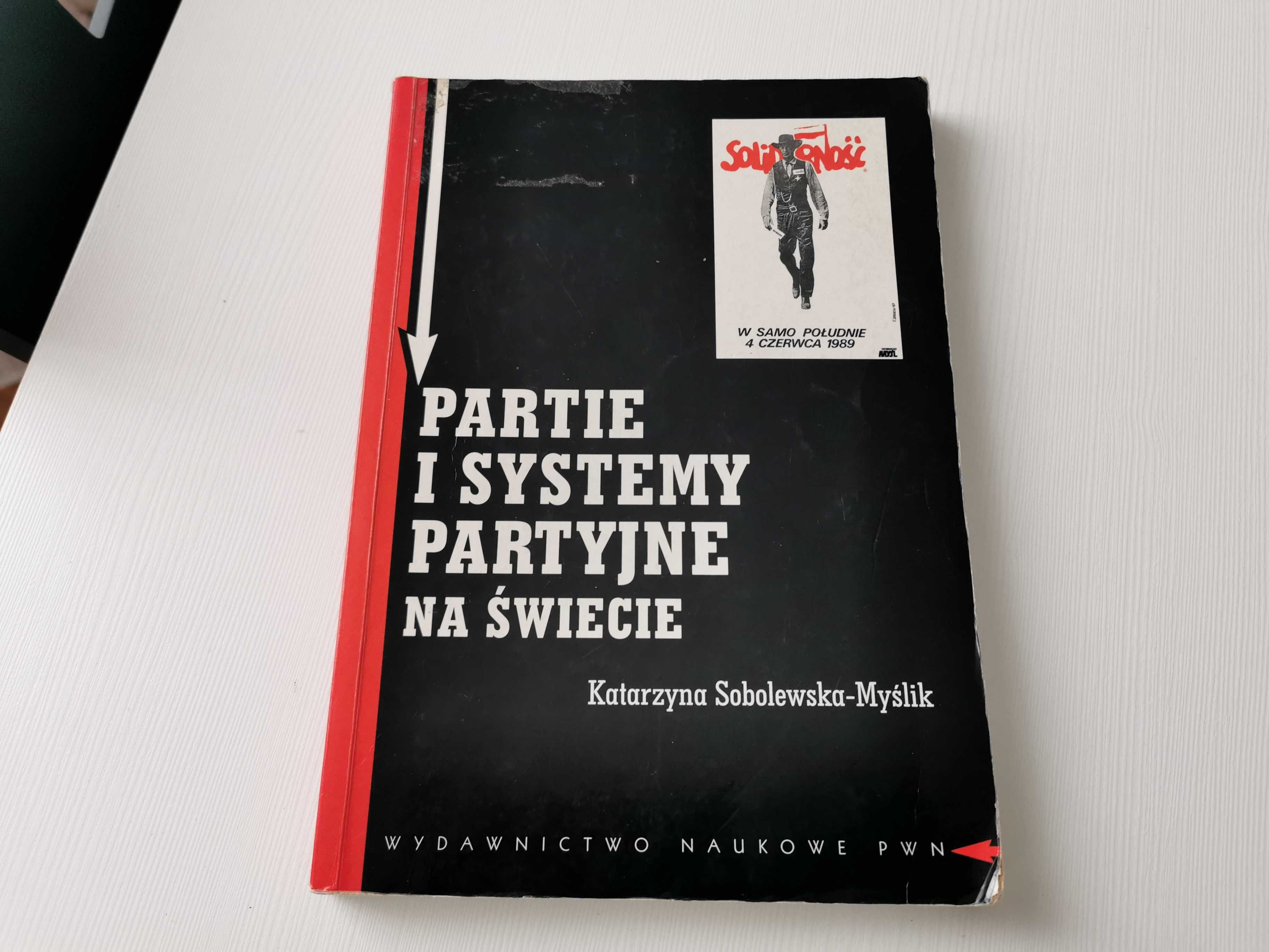 Książka Partie i systemy partyjne na świecie Sobolewska