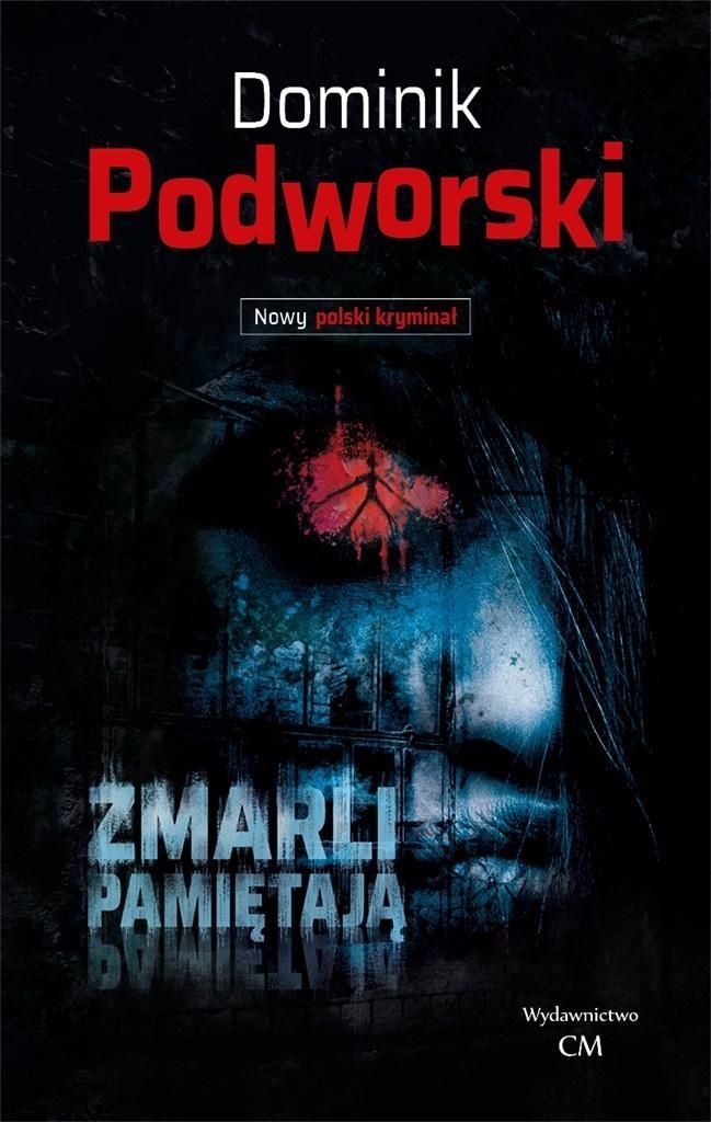 Zmarli Pamiętają, Dominik Podworski