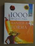 1000 Truques Para Manter a Forma