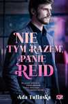 Nie tym razem, panie Reid Papierowe Serca Ada Tulińska Rok wydania: