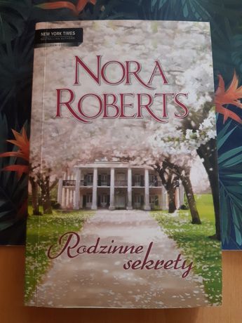 Nora Roberts - Rodzinne sekrety