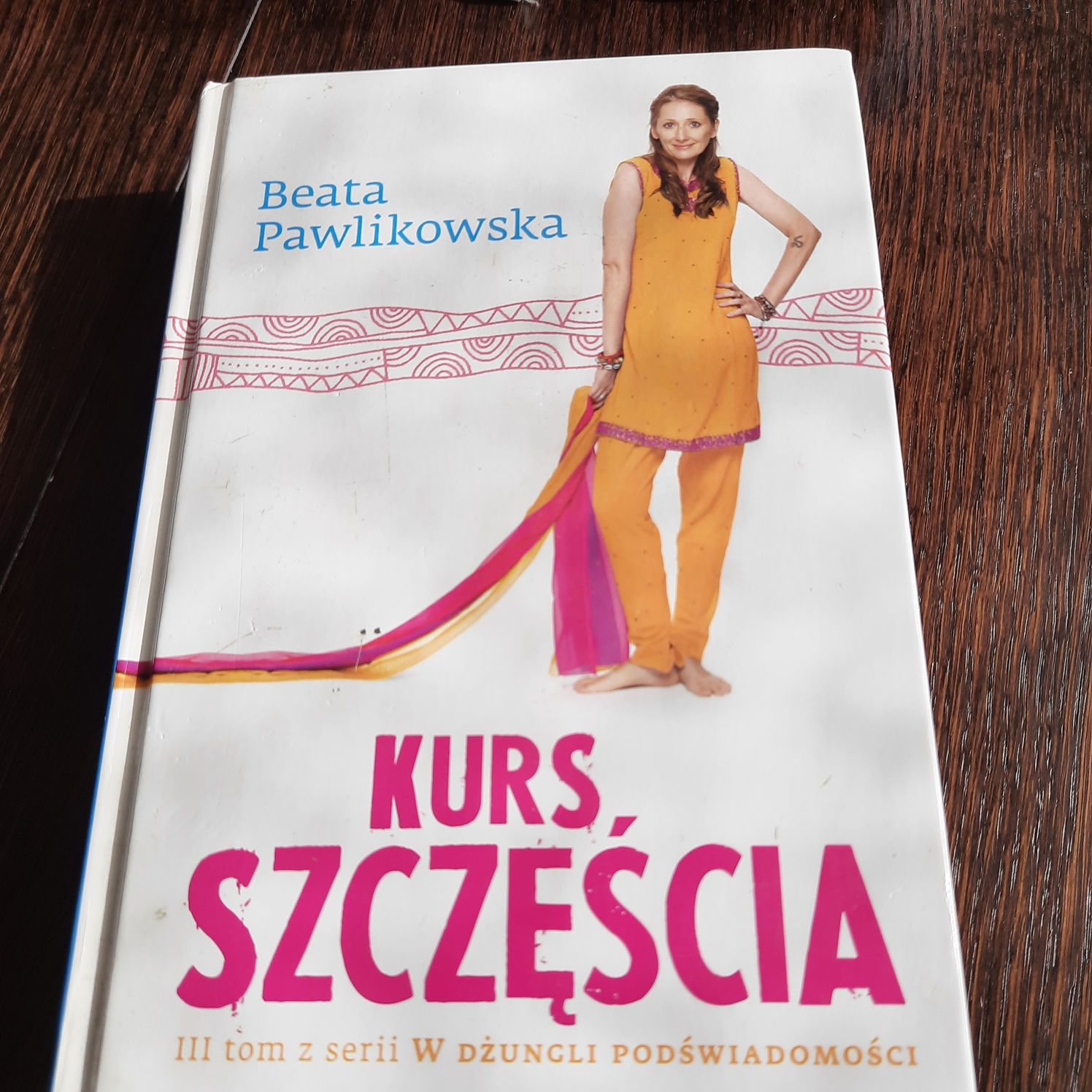 Kurs szczęścia. 3 tom. Beata Pawlikowska