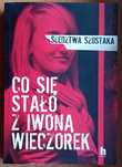 Janusz Szostak, Co się stało z Iwoną Wieczorek, stan idealny