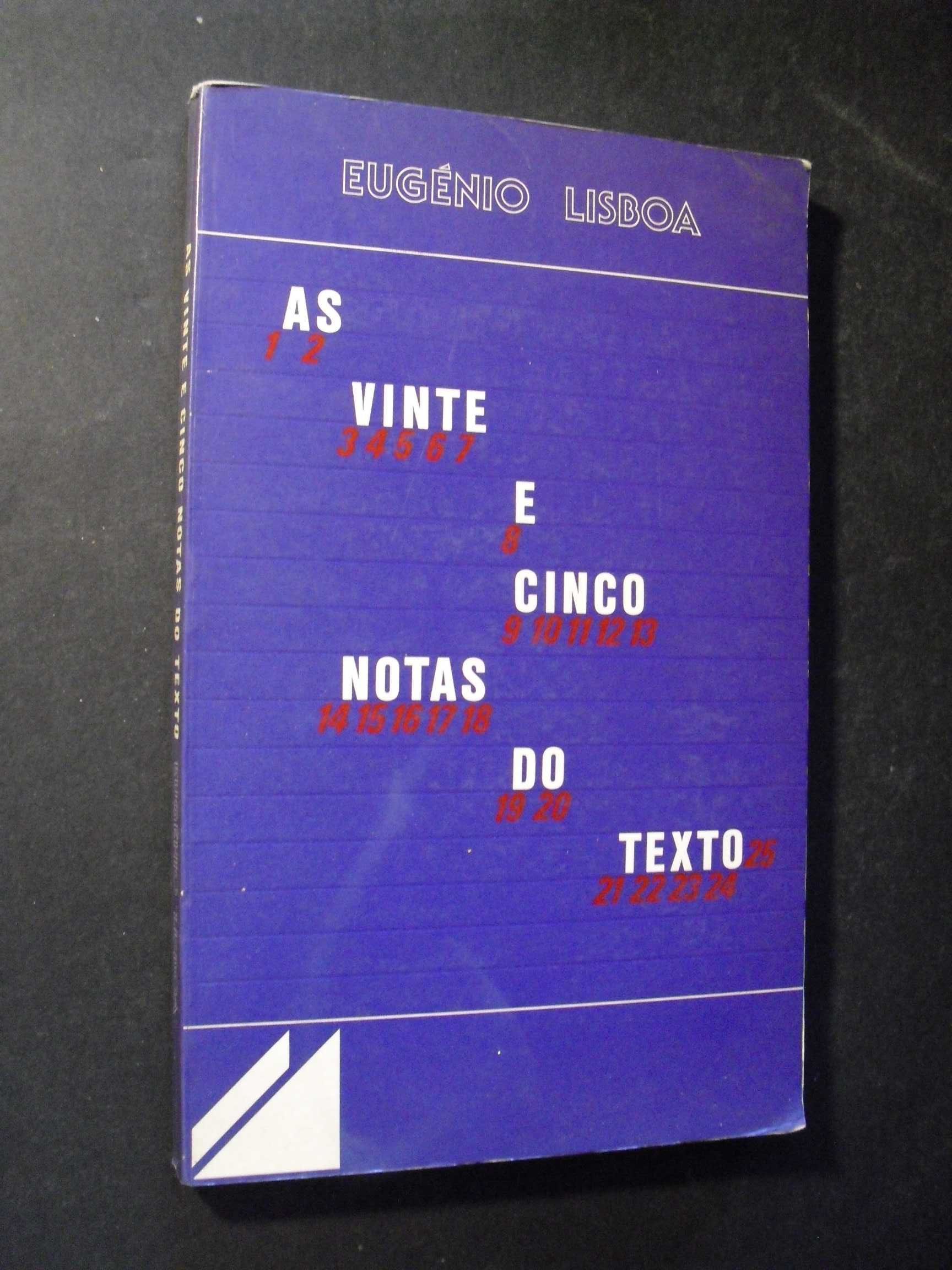 EUGÉNIO LISBOA)- AS VINTE E CINCO NOTAS DE TEXTO