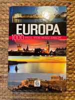 Europa - 1000 miejsc, które musisz zobaczyć - Jolanta Bąk - 2012