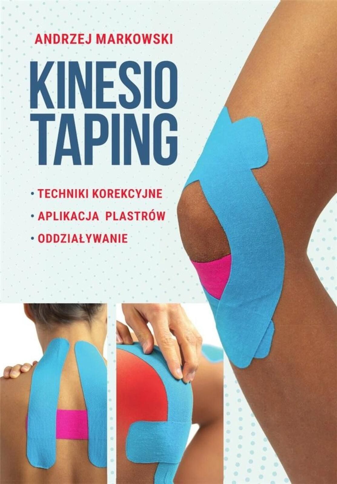 Kinesiotaping Sbm Andrzej Markowski Rok wydania: 2023, oprawa: twarda