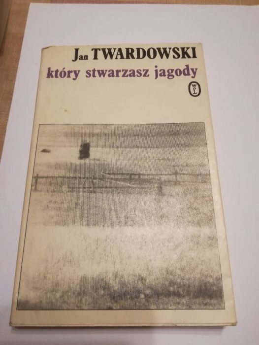 Który stwarzasz jagody Jan Twardowski poezja