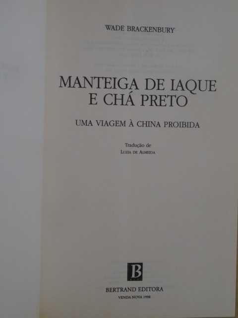 Manteiga de Iaque e Chá Preto de Wade Brackenbury