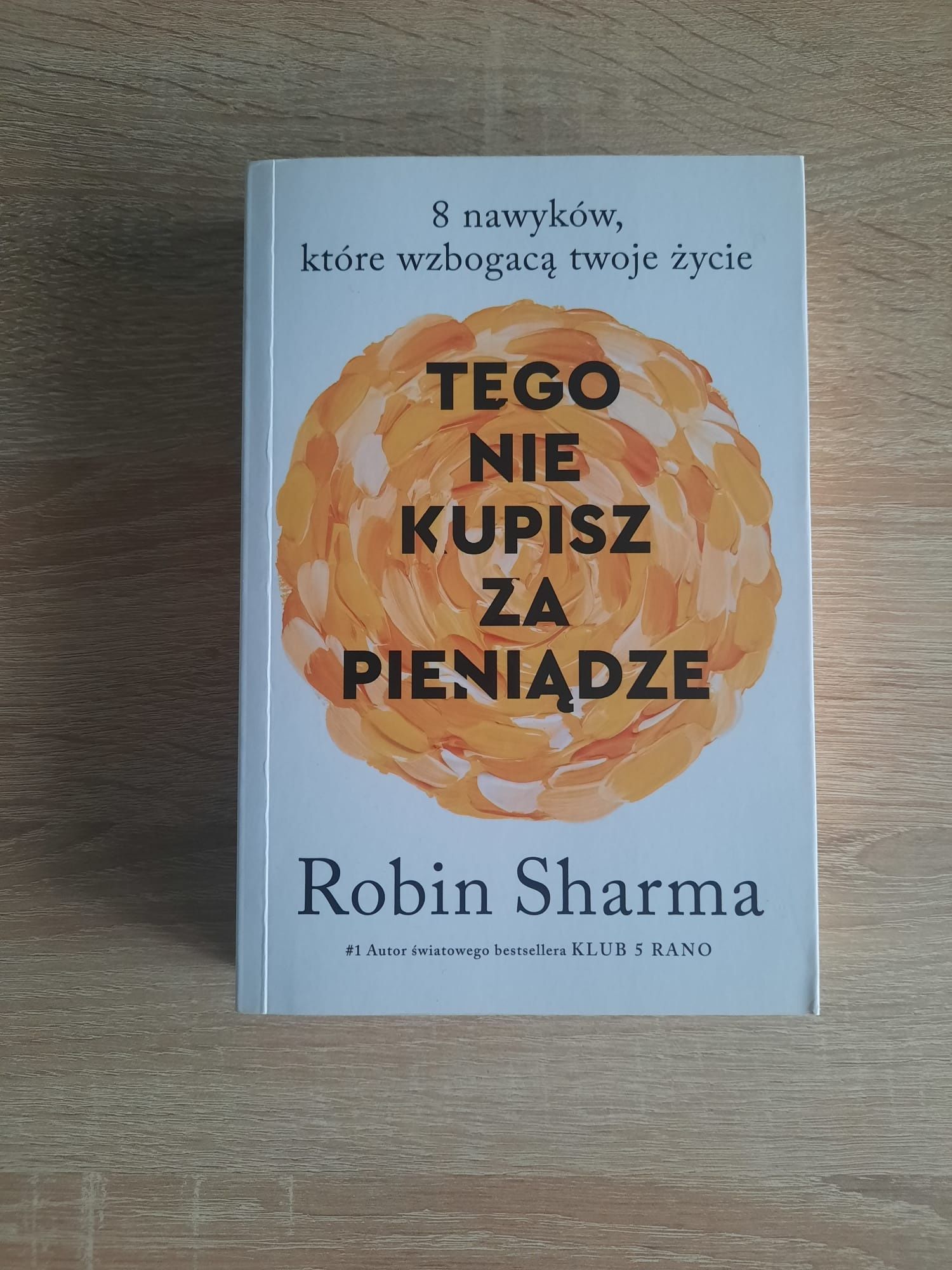 Tego nie kupisz za pieniądze - Robin Sharma
