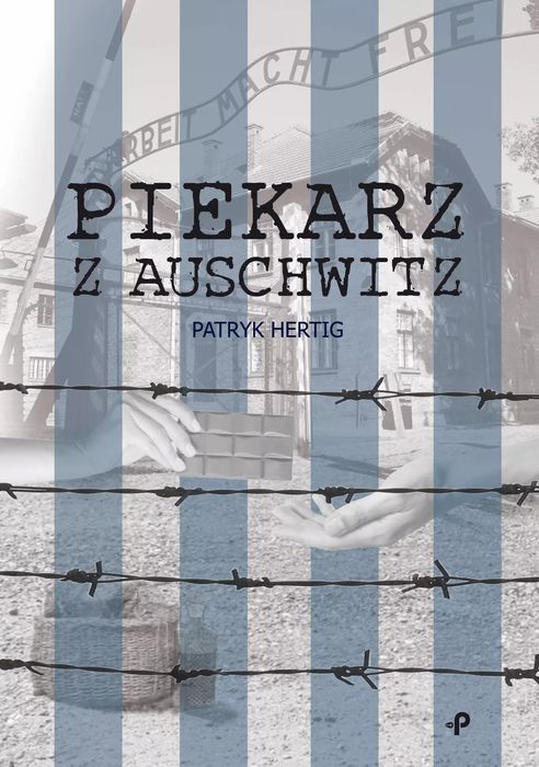 Piekarz z Auschwitz. Poligraf