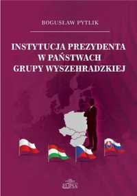 Instytucja prezydenta w państwach Grupy Wyszeh. - Bogusław Pytlik