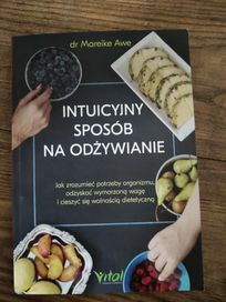 Intuicyjny sposób na odżywianie dr Mareike Awe