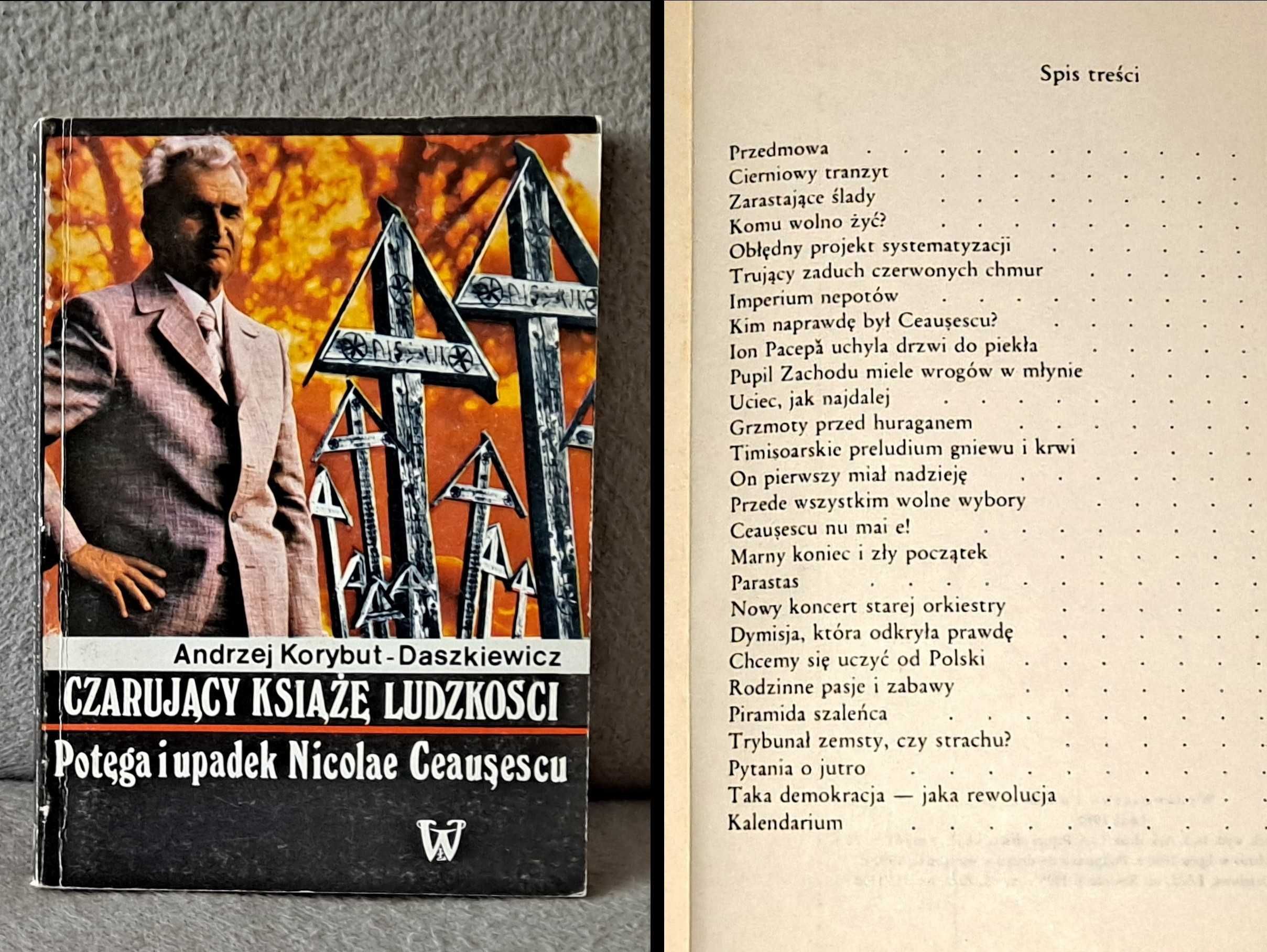 książka - Potęga i upadek Nicolae Ceausescu - wydaw. Łódź 1990 r.