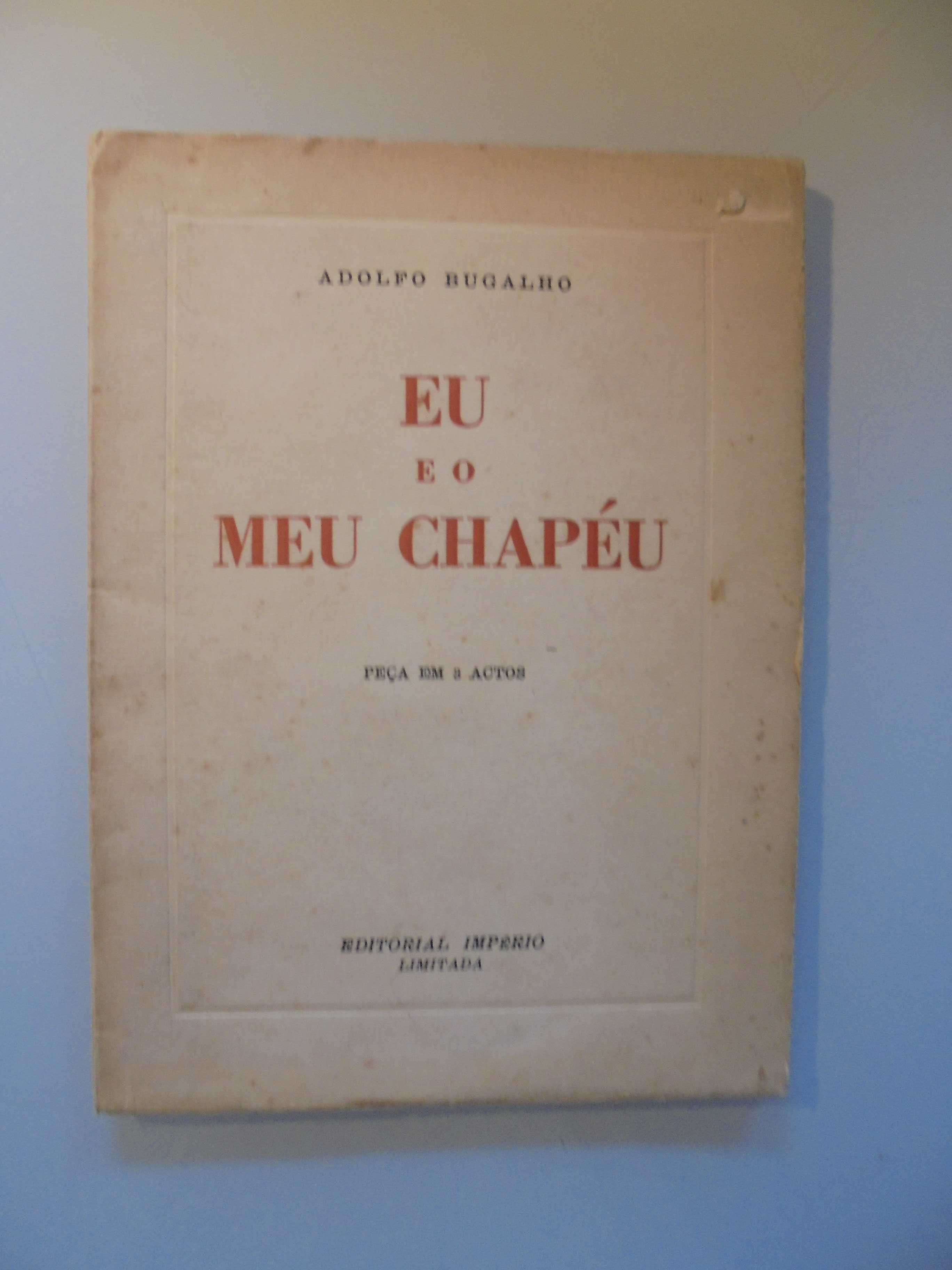 Bugalho (Adolfo);Eu e o meu Chapéu-Peça em 3 Actos