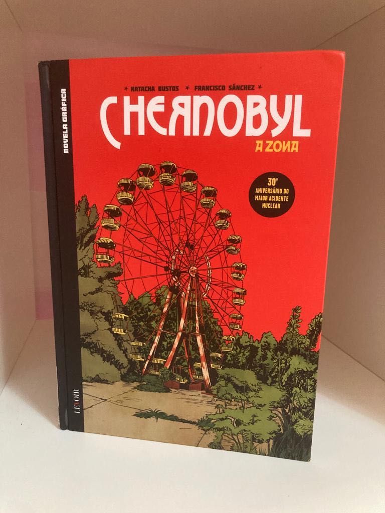 Livro: “Chernobyl 
A Zona”. Natacha Bustos e Francisco Sánchez