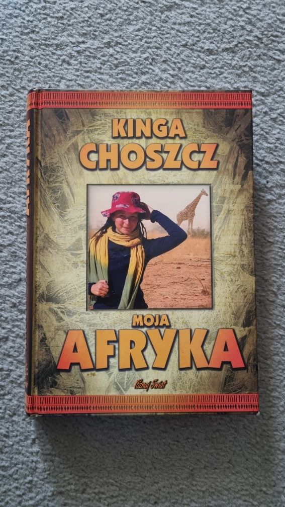 Moja Afryka Kinga Choszcz