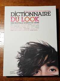 Dictionnaire du look. Une nouvelle science du jeune