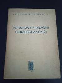 Podstawy Filozofii Chrześcijańskiej Ks. Piotr Chojnacki