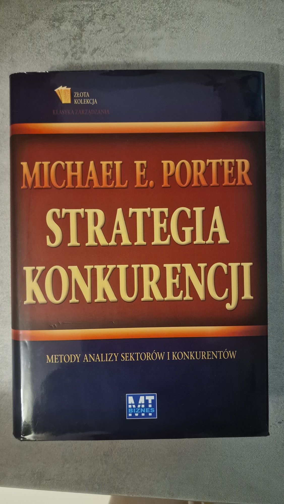 Strategia konkurencji Michael E. Porter 2010 MT Biznes