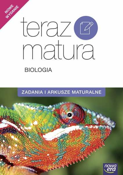 BIOLOGIA Teraz Matura NOWA ERA Zadania i arkusze maturalne * stan I