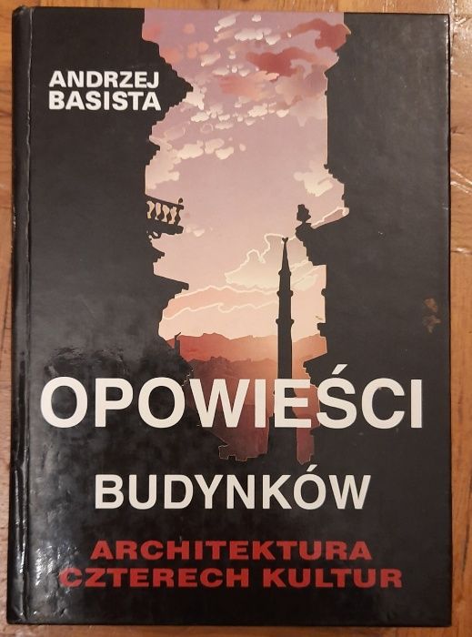 Opowieści budynków. Andrzej Basista