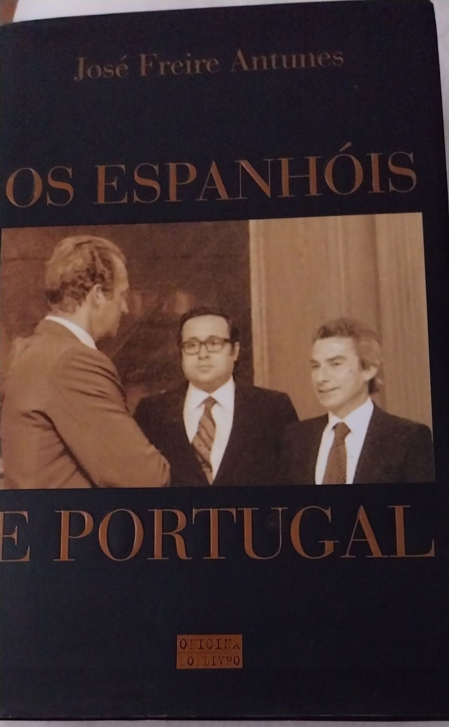 Os Espanhóis e Portugal de José Freire Antunes