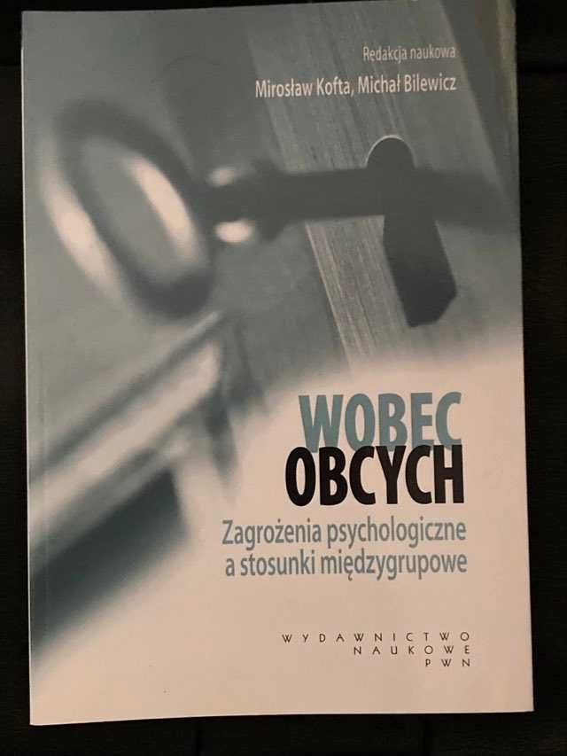 Wobec obcych, red. nauk. M. Kofta, M. Bilewicz