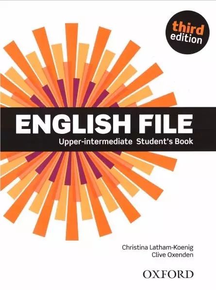 English File. Upper-intermediate Student's Book, third edition. Oxford