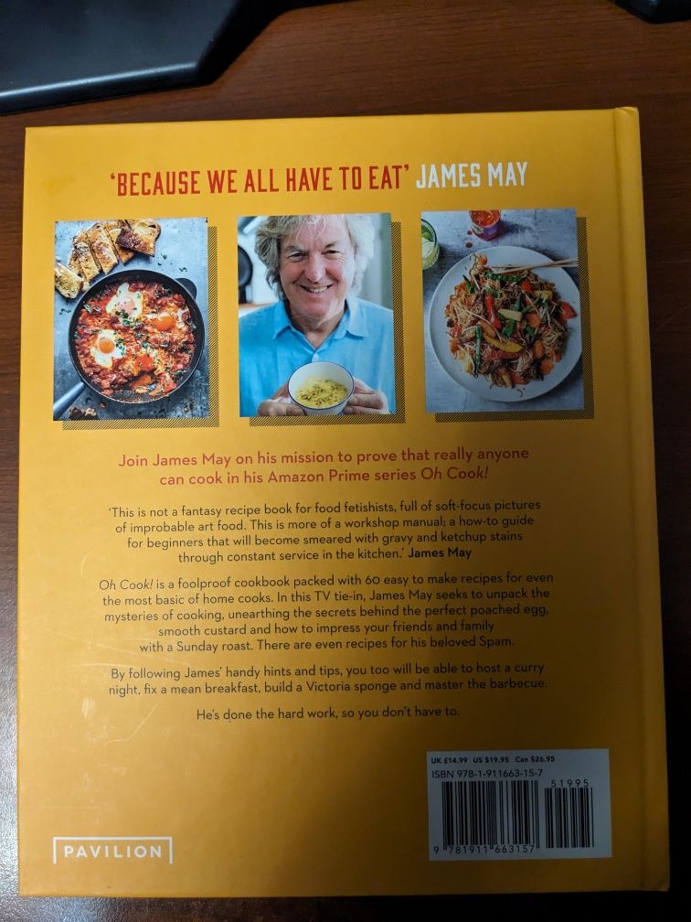 Oh Cook! 60 easy recipes, that any idiot, can make. James May