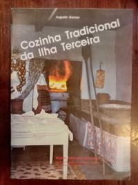 Augusto Gomes - Cozinha tradicional da Ilha Terceira