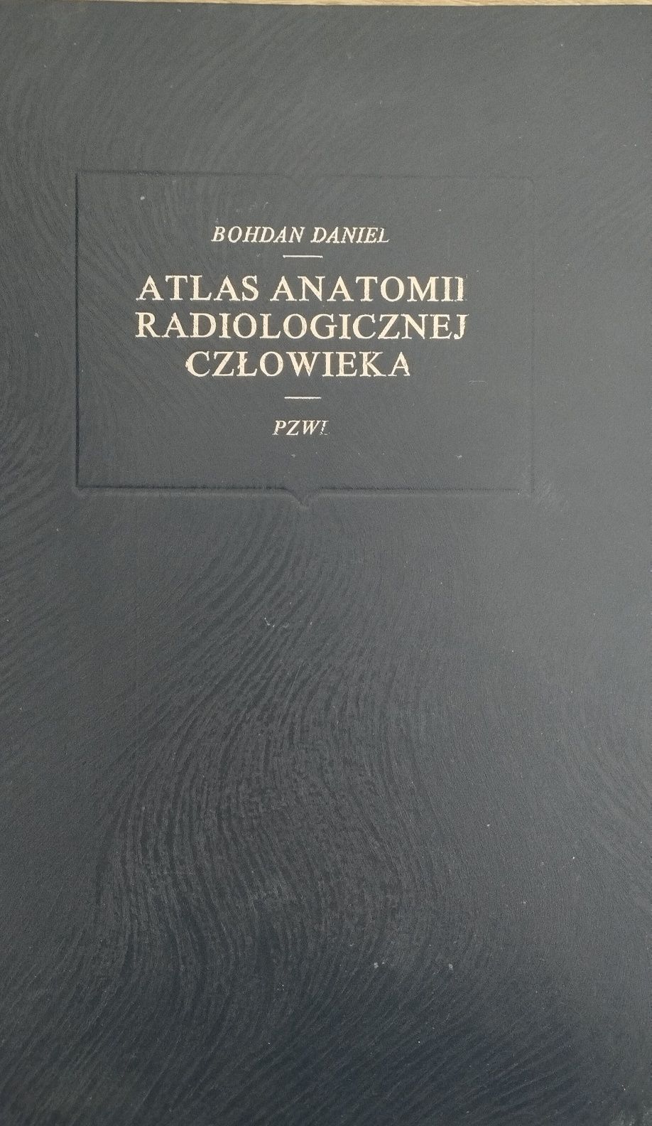 Anatomia radiologiczna Bohdan Daniel