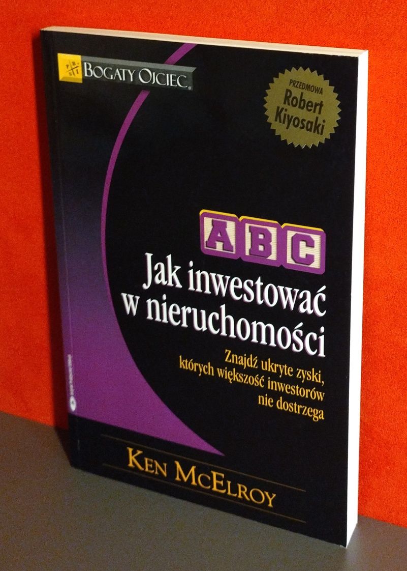 ABC. Jak Inwestować w Nieruchomości. Ken Mcelroy