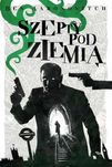 Szepty Pod Ziemią. Cykl Peter Grant. Ben Aaronovitch