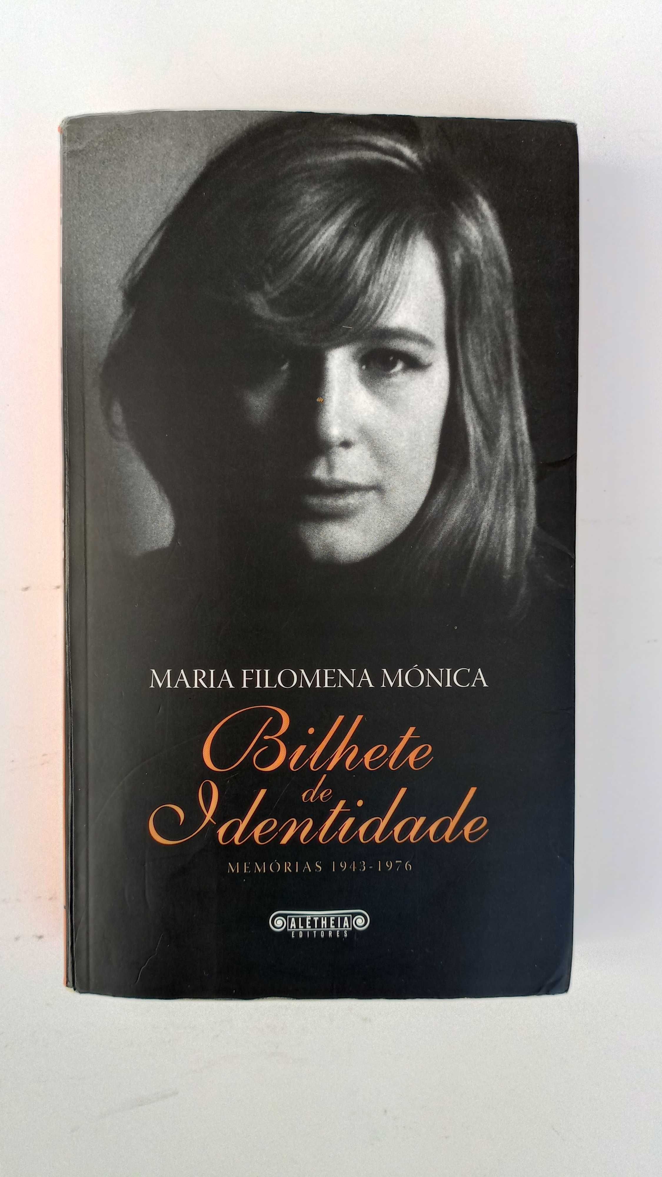 Bilhete de Identidade - Memórias de Maria Filomena Mónica