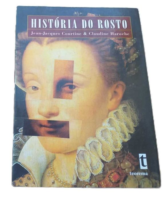 História do Rosto, de Jean-Jacques Courtine e Claudine Haroche