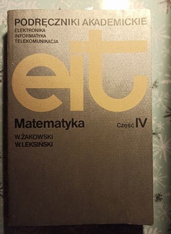 Podr. akademickie: "Matematyka cz. IV", Żakowski, Leksiński