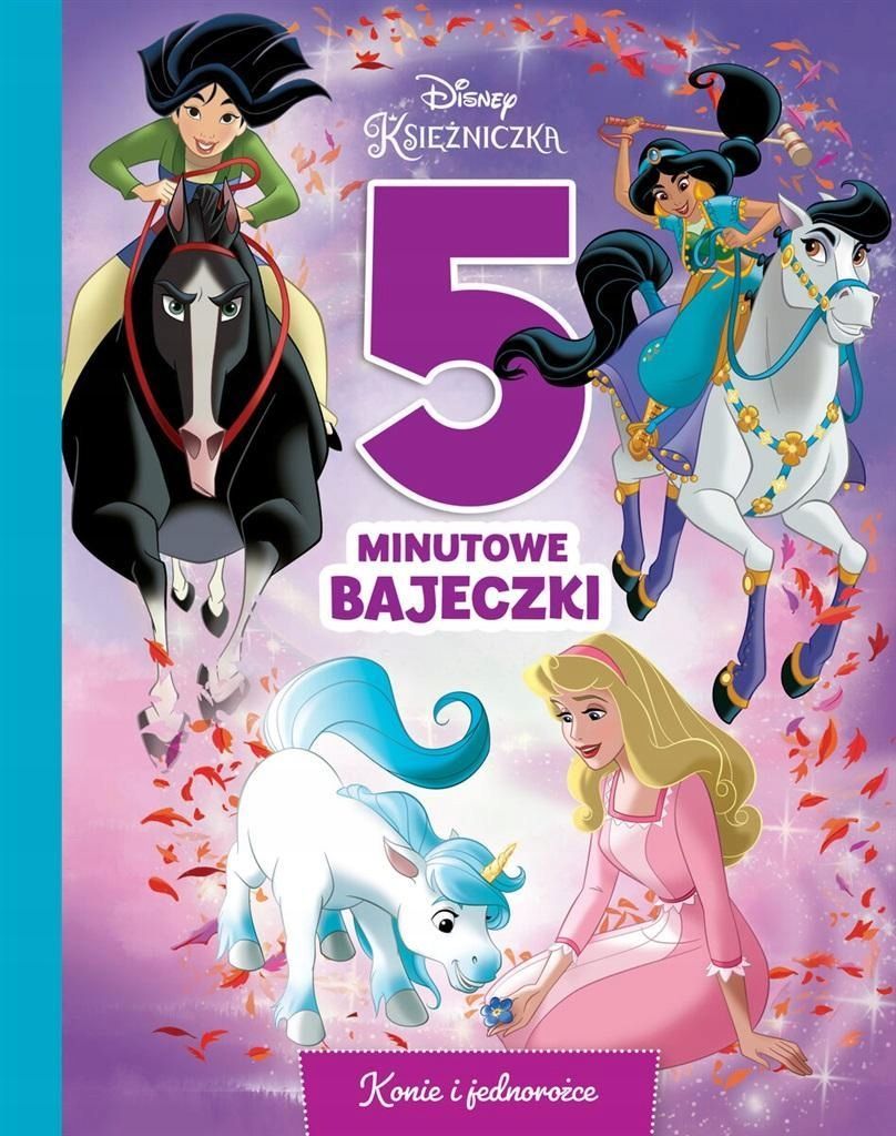 5-minutowe Bajeczki. Konie I Jednorożce. Disney