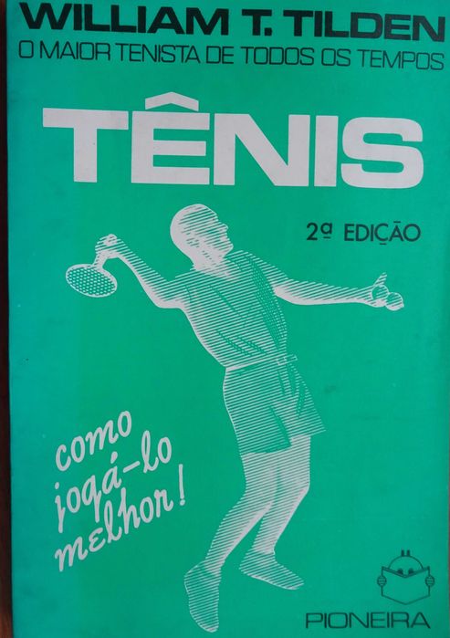 Ténis Como Jogá-lo Melhor (Um Guia Completo Sobre Técnica e Táticas)