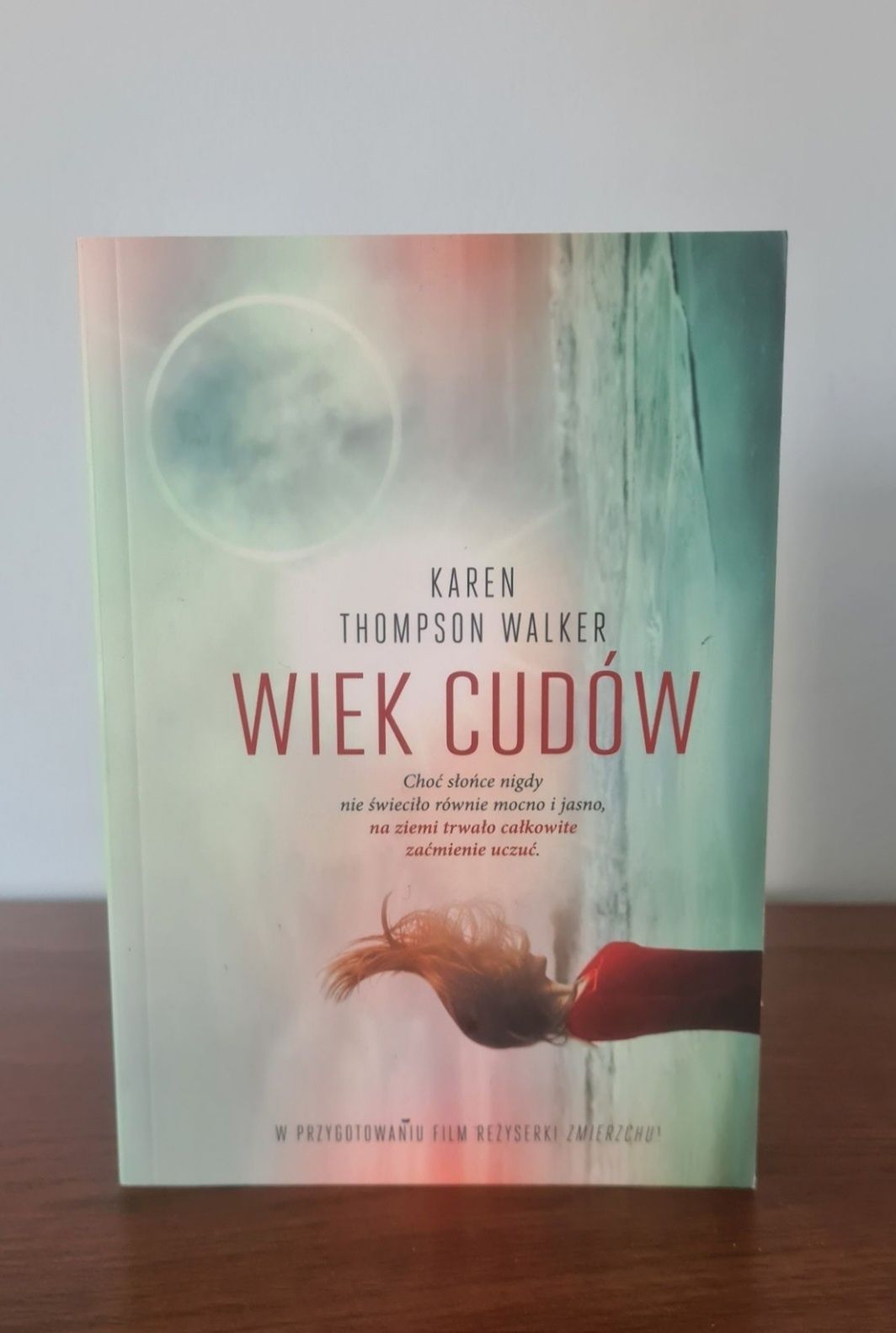 Wiek cudów - Karen Thompson Walker