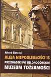 Zielona Góra Przechadzki po zielonogórskim Muzeum ALEJA