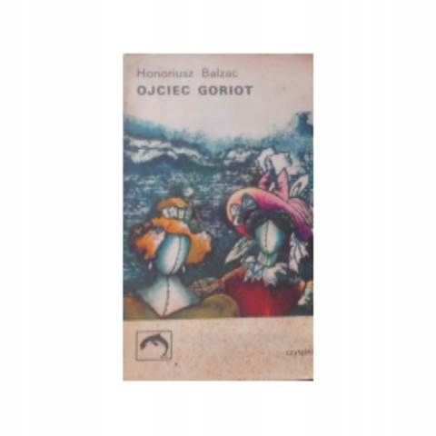 Ojciec Goriot H Balzac Ax46937